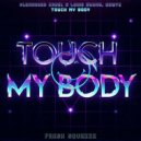 Alexander Cruel, Loris Buono & Delayz - Touch My Body (Extended Mix)