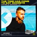 Daniele Mondello - The Time Has Come To Say Goodbye (Extended Mix)