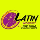 Latin Workout - Echa Pa\'lla (Manos Pa\'rriba) (Instrumental Workout Mix 130 bpm)