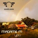 Madame M - You (Original Mix)