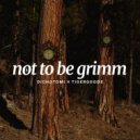dichotomi feat. Tiger Goods - not to be grimm (Original Mix)