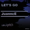JuanncE - Let\'s Go (Original Mix)