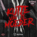 Refox & MYTH - Kutje Van Je Moeder (Original Mix)