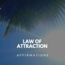 Positive Affirmations - Law of Attraction Manifestations ()