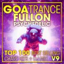 DoctorSpook & Goa Doc & Psytrance Network - Goa Trance Fullon Psychedelic Top 100 Best Selling Chart Hits V9