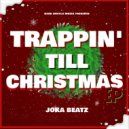 Joka Beatz - Trappin' Till Christmas