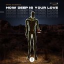Ismail Basaran & RZAH - How Deep Is Your Love ()