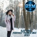 Djs Vibe - Fantasy Trance Mix 2023