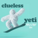 Clueless - Yeti