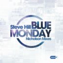 Steve Hill - Blue Monday (Nicholson\'s Trancetastic Remix)