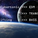 Dj Cybertonic - EDM/TRANCE/BASS - SET 19