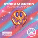 Stream Queen - Acid Raver (Original Mix)