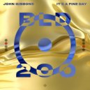 John Gibbons - It\'s A Fine Day (Original Mix)