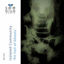Isolated Community - Pit Full of Ghosts (Original Mix)