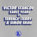 Victor Stancov - Early Years (Terence :Terry: Remix)
