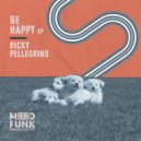 Ricky Pellegrino - Be Happy