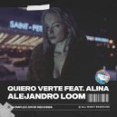 Alejandro Loom feat. Alina - Quiero Verte (Original Mix)