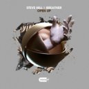 Steve Hill X Breather - Open Up (Extended Mix)
