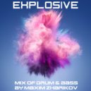 Maxim Zharikov - Explosive (mix of drum & bass)