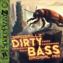 Japoskillz - Dirty Bass (Original Mix)