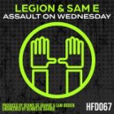 Legion & Sam E - Assault On Wednesday (Original Mix)