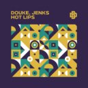 Douke & Jenks - Hot Lips