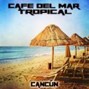 Café del Mar Tropical - Cancun ()