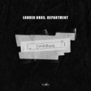 LOUDER BROS. DEPARTMENT - CashBack (Extended Mix)