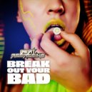 Beat Assassins - Break Out Your Bad (Original Mix)