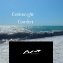 Centrenight - Comfort
