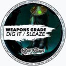 WeaponsGrade - Sleaze (Original Mix)