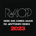 Röyksopp - Here She Comes Again (Dj Antonio 2023 Remix)