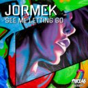 Jormek - See Me Letting Go