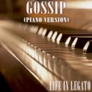 Life In Legato - Gossip