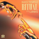 Bass Temple & LIINKS - Ritual (feat. LIINKS) ()