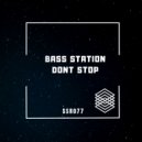 Bass Station - Dont Stop