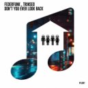 FederFunk & TRINSEO - Don\'t You Ever Look Back (Original Mix)