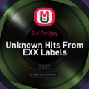 DJ Andjey - Unknown Hits From EXX Labels