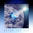 Saucy Lady - Break The Ice (Instrumental Mix)