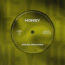 Bruce Grooves - Honey (Original Mix)