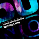 Mannix ft. Pete Simpson - Wanting You (Mannix Main Vocal Mix)
