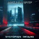 Dystopian Dreams - Evil Incoming