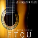 Six Strings and A Dreamer - FTCU (Acoustic Guitar Version)