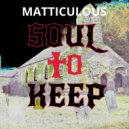 Matticulous - Soul to Keep