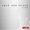 Cajub - Love and Peace