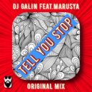 DJ GALIN feat.Marusya - Tell You Stop