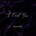 Rianu Keevs - I Feel You