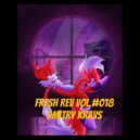 Dmitry Kravs - Fresh Rev Vol.#018 [2023]