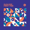 Oldloop - First Time