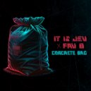 it is Jev & FAV B - Concrete Bag
